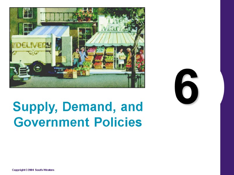 6 Supply, Demand, and Government Policies